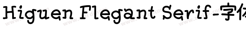 Higuen Flegant Serif字体转换